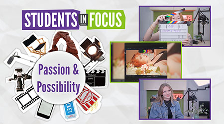 Students in Focus: Passion and Possibility